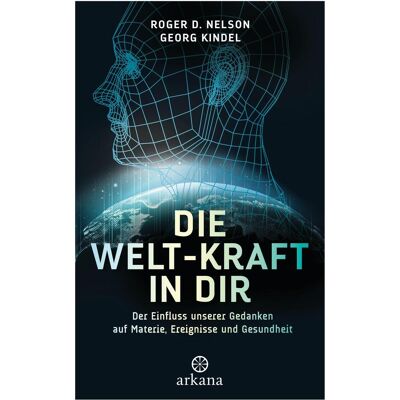 Arkana Die Welt-Kraft in dir, Livres audio de Roger D. Nelson, George Kindel - Publicité Arkana Die Welt-Kraft in dir, Livres audio de Roger D. Nelson, George Kindel - Publicité
