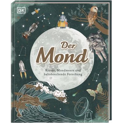 Dorling Kindersley Der Mond, Livre pour enfants de Sanlyn Buxner, Pamela Gay, Georgiana Kramer, DK Verlag - Enfants, Dawn Cooper, Birgit Reit - Publicité Dorling Kindersley Der Mond, Livre pour enfants de Sanlyn Buxner, Pamela Gay, Georgiana Kramer, DK Verlag - Enfants, Dawn Cooper, Birgit Reit - Publicité