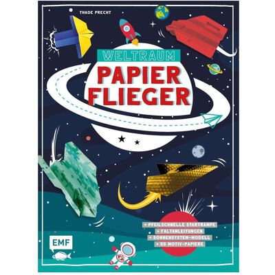 Edition Fischer Weltraum-Papierflieger: Mit Faltanleitungen, pfeilschneller Startrampe, supercoolem, Livre pour enfants de Thade Precht - Publicité Edition Fischer Weltraum-Papierflieger: Mit Faltanleitungen, pfeilschneller Startrampe, supercoolem, Livre pour enfants de Thade Precht - Publicité