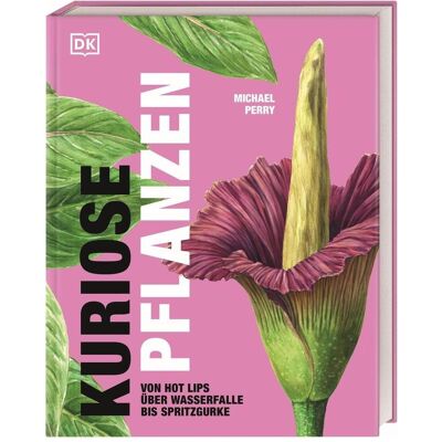 Dorling Kindersley Kuriose Pflanzen, Guide de Michael Perry, Reinhard Ferstl - Publicité Dorling Kindersley Kuriose Pflanzen, Guide de Michael Perry, Reinhard Ferstl - Publicité