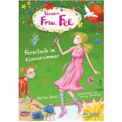 DTV Unsere Frau Fee – Feenstaub im Klassenzimmer, Livre pour enfants de Kristina Nowothnig, Meike Haas - Publicité DTV Unsere Frau Fee – Feenstaub im Klassenzimmer, Livre pour enfants de Kristina Nowothnig, Meike Haas - Publicité