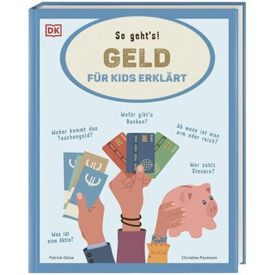 Dorling Kindersley Geld für Kids erklärt, Livre pour enfants de Christine Paxmann, Patrick Oelze - Publicité Dorling Kindersley Geld für Kids erklärt, Livre pour enfants de Christine Paxmann, Patrick Oelze - Publicité