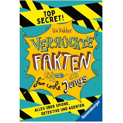 Ravensburger Verrückte Fakten für coole Jungs. Top Secret. Alles über Spione, Detektive und Agenten (Kinderbuch, Livre pour enfants de Stefani Kampmann, Bianca Schaalburg, Isa Bakker, Daniel Döbner - Publicité Ravensburger Verrückte Fakten für coole Jungs. Top Secret. Alles über Spione, Detektive und Agenten (Kinderbuch, Livre pour enfants de Stefani Kampmann, Bianca Schaalburg, Isa Bakker, Daniel Döbner - Publicité