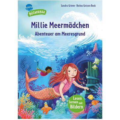 Arena Grimm:Millie Meermädchen. Abenteuer am, Livre pour enfants de Sandra Grimm, Betina Gotzen-Beek - Publicité Arena Grimm:Millie Meermädchen. Abenteuer am, Livre pour enfants de Sandra Grimm, Betina Gotzen-Beek - Publicité