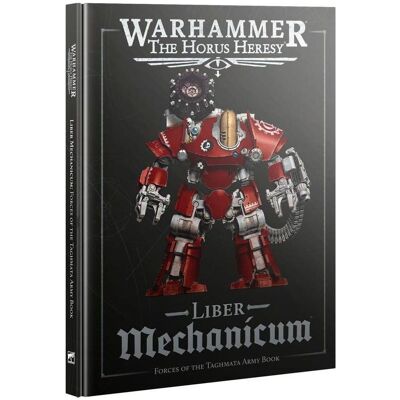 Games Workshop Liber Mechanicum : Forces of the Taghmata Army Livre (Papier) - Publicité Games Workshop Liber Mechanicum : Forces of the Taghmata Army Livre (Papier) - Publicité