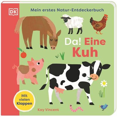 Dorling Kindersley, Livres pour bébé, Mein erstes Natur-Entdeckerbuch. Da! Eine Kuh (Allemand, Anglais) - Publicité Dorling Kindersley, Livres pour bébé, Mein erstes Natur-Entdeckerbuch. Da! Eine Kuh (Allemand, Anglais) - Publicité