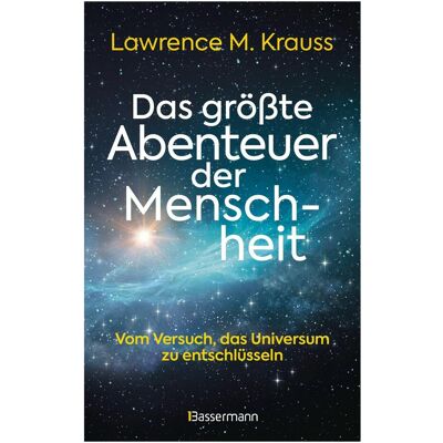 Bassermann Das grösste Abenteuer der Menschheit, Ouvrages spécialisés de Lawrence M. Krauss, Helmut Reuter - Publicité Bassermann Das grösste Abenteuer der Menschheit, Ouvrages spécialisés de Lawrence M. Krauss, Helmut Reuter - Publicité