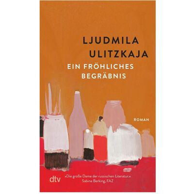DTV Ein fröhliches Begräbnis, Fiction de Ludmila Oulitskaya, Ganna-Maria Braungardt - Publicité DTV Ein fröhliches Begräbnis, Fiction de Ludmila Oulitskaya, Ganna-Maria Braungardt - Publicité