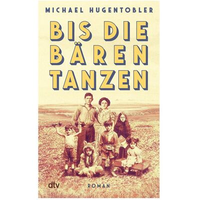DTV Bis die Bären tanzen, Fiction de Michael Hugentobler - Publicité DTV Bis die Bären tanzen, Fiction de Michael Hugentobler - Publicité