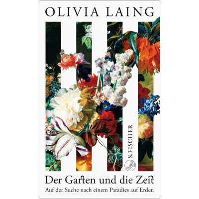 S.Fischer Der Garten und die Zeit, Fiction de Olivia Laing - Publicité S.Fischer Der Garten und die Zeit, Fiction de Olivia Laing - Publicité