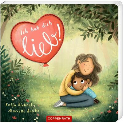 Coppenrath Ich hab dich lieb!, Livre pour enfants de Marielle Rusche, Katja Richert - Publicité Coppenrath Ich hab dich lieb!, Livre pour enfants de Marielle Rusche, Katja Richert - Publicité