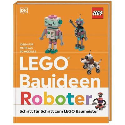 Dorling Kindersley LEGO Idées de construction Robots, Livre pour enfants de Julia March, Hannah Dolan, Michael Schmidt, DK Verlag - Enfants, HannahDolan, JuliaMarch - Publicité Dorling Kindersley LEGO Idées de construction Robots, Livre pour enfants de Julia March, Hannah Dolan, Michael Schmidt, DK Verlag - Enfants, HannahDolan, JuliaMarch - Publicité