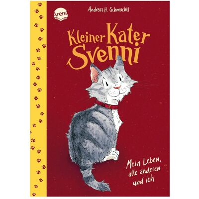 Arena Kleiner Kater Svenni – Mein Leben, alle anderen und ich (1), Livre pour enfants de Andreas H. Schmachtl - Publicité Arena Kleiner Kater Svenni – Mein Leben, alle anderen und ich (1), Livre pour enfants de Andreas H. Schmachtl - Publicité