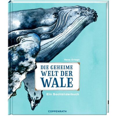 Coppenrath Die geheime Welt der Wale, Livre pour enfants de Annika Klapper, Rena Ortega - Publicité Coppenrath Die geheime Welt der Wale, Livre pour enfants de Annika Klapper, Rena Ortega - Publicité