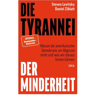 Dva Die Tyrannei der Minderheit, Ouvrages spécialisés de Klaus-Dieter Schmidt, Steven Levitsky, Daniel Ziblatt - Publicité Dva Die Tyrannei der Minderheit, Ouvrages spécialisés de Klaus-Dieter Schmidt, Steven Levitsky, Daniel Ziblatt - Publicité