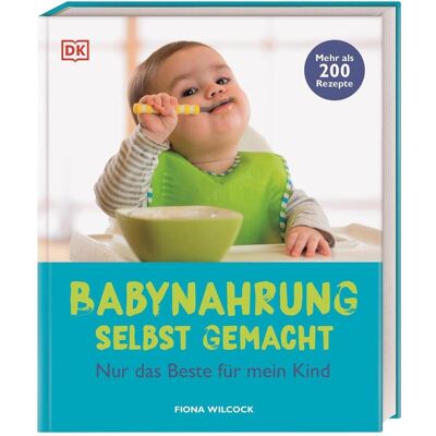Dorling Kindersley Babynahrung selbst gemacht, Guide de Fiona Wilcock - Publicité Dorling Kindersley Babynahrung selbst gemacht, Guide de Fiona Wilcock - Publicité