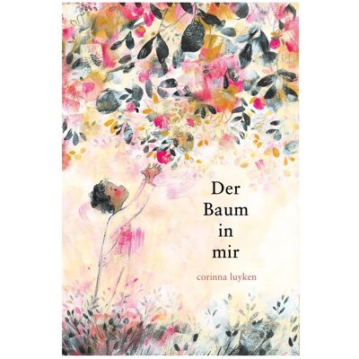 Zuckersüss Der Baum in mir, Livre pour enfants de laide Francs, Corinna Luyken - Publicité Zuckersüss Der Baum in mir, Livre pour enfants de laide Francs, Corinna Luyken - Publicité