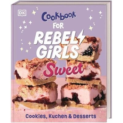 Dorling Kindersley Rebel Girls - das Original. Cookbook for Rebel Girls Sweet, Livre pour enfants de Crabe Wiebke, DK Verlag - Enfants, Gefjon Blaga - Publicité Dorling Kindersley Rebel Girls - das Original. Cookbook for Rebel Girls Sweet, Livre pour enfants de Crabe Wiebke, DK Verlag - Enfants, Gefjon Blaga - Publicité
