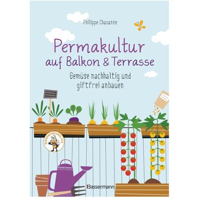 Bassermann Permakultur auf Balkon & Terrasse. Gemüse nachhaltig und giftfrei anbauen, Guide de Philippe Chavanne - Publicité Bassermann Permakultur auf Balkon & Terrasse. Gemüse nachhaltig und giftfrei anbauen, Guide de Philippe Chavanne - Publicité
