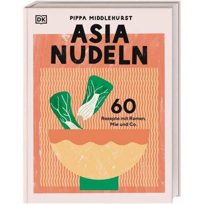 Dorling Kindersley Middlehurst:Asia Nudeln, Guide de Pippa Middlehurst - Publicité Dorling Kindersley Middlehurst:Asia Nudeln, Guide de Pippa Middlehurst - Publicité