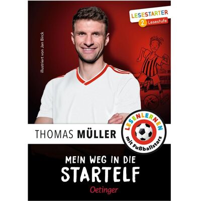 Oetinger Mein Weg in die Startelf, Livre pour enfants de Julien Wolff, Thomas Mueller - Publicité Oetinger Mein Weg in die Startelf, Livre pour enfants de Julien Wolff, Thomas Mueller - Publicité