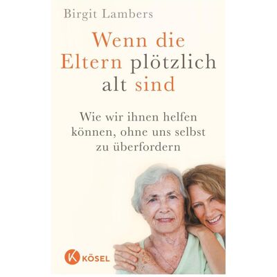 Kösel Wenn die Eltern plötzlich alt sind, Guide de Birgit Lambers - Publicité Kösel Wenn die Eltern plötzlich alt sind, Guide de Birgit Lambers - Publicité