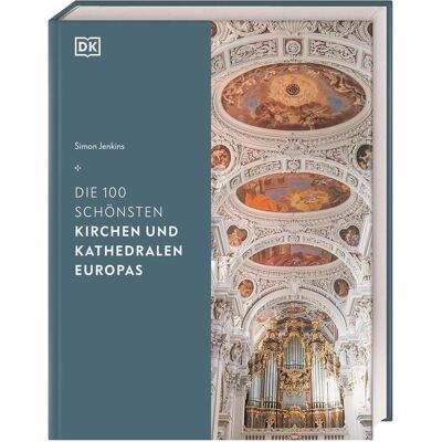 Dorling Kindersley Die 100 schönsten Kirchen und Kathedralen Europas, Ouvrages spécialisés de Simon Jenkins - Publicité Dorling Kindersley Die 100 schönsten Kirchen und Kathedralen Europas, Ouvrages spécialisés de Simon Jenkins - Publicité