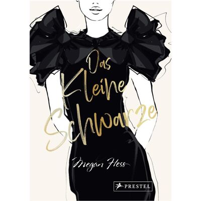 Prestel Das Kleine Schwarze - Eine illustrierte Hommage an einen Modeklassiker, Fiction de Megan Hess - Publicité Prestel Das Kleine Schwarze - Eine illustrierte Hommage an einen Modeklassiker, Fiction de Megan Hess - Publicité