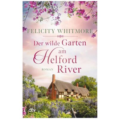 DTV Der wilde Garten am Helford River, Fiction de Felicity Whitmore - Publicité DTV Der wilde Garten am Helford River, Fiction de Felicity Whitmore - Publicité