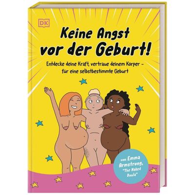 Dorling Kindersley Keine Angst vor der Geburt!, Guide de Emma Armstrong, Anke Wellner-Kempf - Publicité Dorling Kindersley Keine Angst vor der Geburt!, Guide de Emma Armstrong, Anke Wellner-Kempf - Publicité