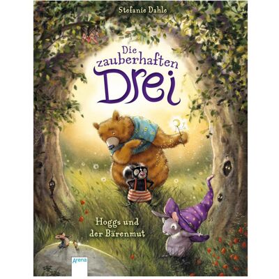 Arena Die zauberhaften Drei (1). Hoggs und der Bärenmut, Livre pour enfants de Stefanie Dahle - Publicité Arena Die zauberhaften Drei (1). Hoggs und der Bärenmut, Livre pour enfants de Stefanie Dahle - Publicité