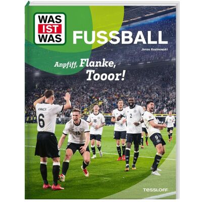 Tessloff WAS IST WAS Fussball. Anpfiff, Flanke, Tooor!, Livre pour enfants de Jonas Kozinowski - Publicité Tessloff WAS IST WAS Fussball. Anpfiff, Flanke, Tooor!, Livre pour enfants de Jonas Kozinowski - Publicité