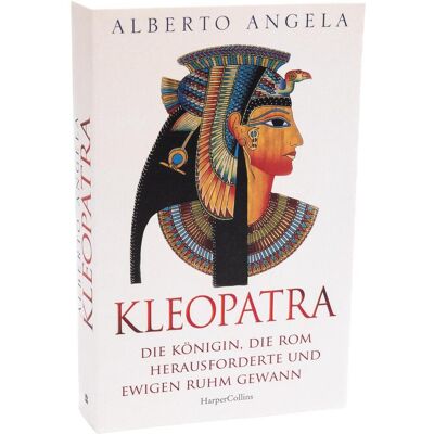 HarperCollins KLEOPATRA. Die Königin, die Rom herausforderte und ewigen Ruhm gewann, Fiction de Alberto Angela, Elisabeth Liebl - Publicité HarperCollins KLEOPATRA. Die Königin, die Rom herausforderte und ewigen Ruhm gewann, Fiction de Alberto Angela, Elisabeth Liebl - Publicité