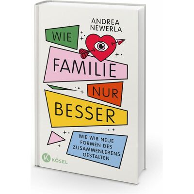 Kösel Wie Familie, nur besser, Ouvrages spécialisés de Andrea Newerla - Publicité Kösel Wie Familie, nur besser, Ouvrages spécialisés de Andrea Newerla - Publicité