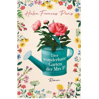 DTV Der wunderbare Garten der Mrs P, Fiction de Helen Frances Paris, Sophie Zeitz - Publicité DTV Der wunderbare Garten der Mrs P, Fiction de Helen Frances Paris, Sophie Zeitz - Publicité