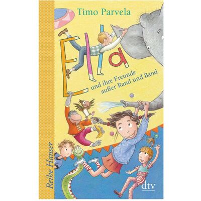 DTV Ella und ihre Freunde ausser Rand und Band, Livre pour enfants de Timo Parvela - Publicité DTV Ella und ihre Freunde ausser Rand und Band, Livre pour enfants de Timo Parvela - Publicité