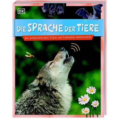 Dorling Kindersley Die Sprache der Tiere, Livre pour enfants de Dr. Michael Leach, Dr. Meriel Lland - Publicité Dorling Kindersley Die Sprache der Tiere, Livre pour enfants de Dr. Michael Leach, Dr. Meriel Lland - Publicité