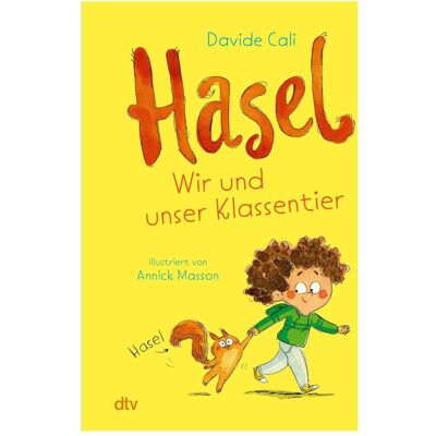 DTV Hasel – Wir und unser Klassentier, Livre pour enfants de Davide Calì, Annick Masson, Tobias Scheffel - Publicité DTV Hasel – Wir und unser Klassentier, Livre pour enfants de Davide Calì, Annick Masson, Tobias Scheffel - Publicité