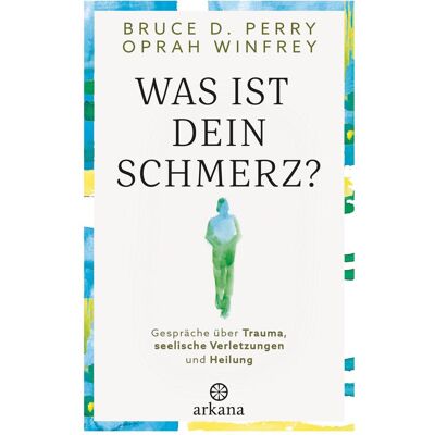 Arkana Was ist dein Schmerz?, Livres audio de Bruce D. Perry, Oprah Winfrey - Publicité Arkana Was ist dein Schmerz?, Livres audio de Bruce D. Perry, Oprah Winfrey - Publicité