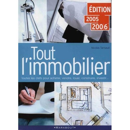 Tout l'immobilier. Edition 2005-2006