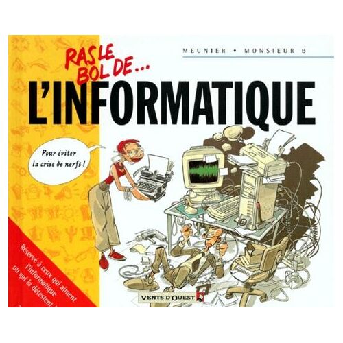 Ras le bol de l'informatique