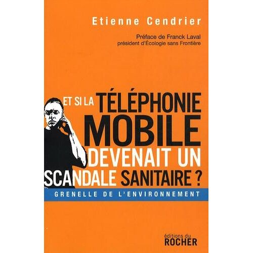 Et si la téléphonie mobile devenait un scandale sanitaire ?