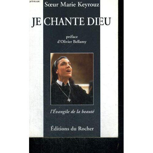 Je chante Dieu. L'évangile de la beauté