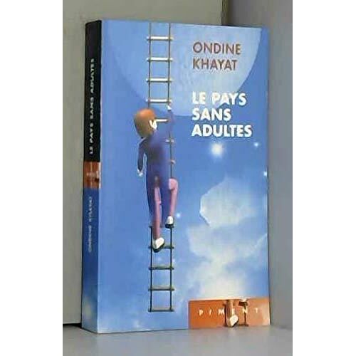 Le pays sans adultes - Ondine Khayat