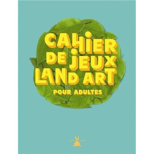 Cahier de jeux Land Art pour adultes