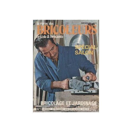 La revue des bricoleurs n°1 : Spécial salon, bricolage et jardinage