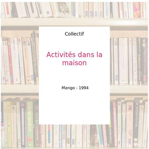 Activités dans la maison. Bricolage, jeux, jardinage, cuisine