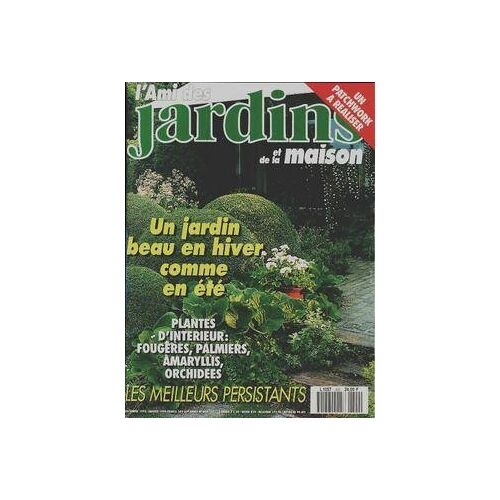 L'ami des jardins et de la maison n°800 : Un jardin beau en hiver comme en été