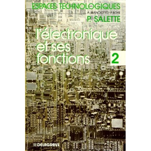 L'ELECTRONIQUE ET SES FONCTIONS GENIE ELECTRIQUE ET ELECTRONIQUE. Tome 2