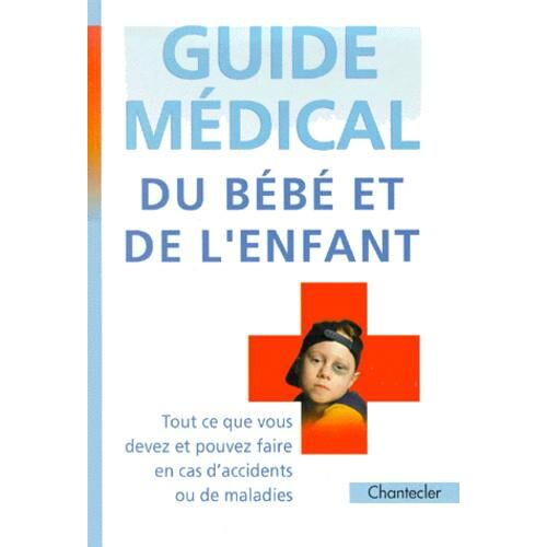 Guide médical du bébé et de l'enfant